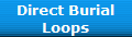 Direct Burial
Loops