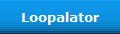 Loopalator